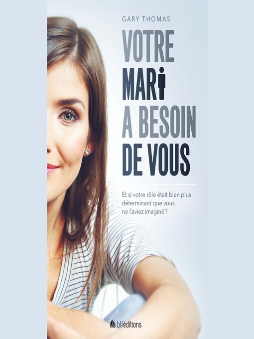 Title details for Votre mari a besoin de vous by Gary Thomas - Available